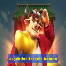 argentina torneio betano